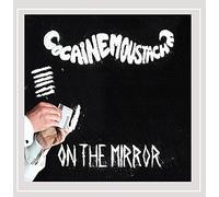 Cocaine Moustache - On the Mirror