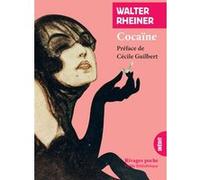 Cocaïne Walter Rheiner (Auteur), Cécile Guilbert (Préface), Pierre Deshusses (Traduction)