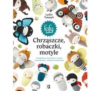 Coccinelles, vers, papillons. Une histoire au crochet sur les petites créatures et les grands rêves