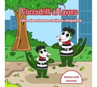 Coccodrilli al Lavoro: Libro da colorare con pompieri, poliziotti, medici e altre professioni per bambini