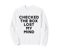 Coché la Case Lost My Mind Funny Democratic Election Vote Sweatshirt