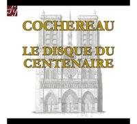 Cochereau / Le Disque du Centenaire CD