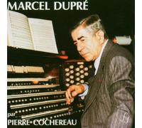 Cochereau, Pierre - Pierre Cochereau Joue Marcel Dupre [Import]