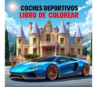 Coches Deportivos Libro De Colorear: 50 Dibujos Geniales De Coches De Carrera Y Coches De Lujo Con Fondos Auténticos. Regalo Perfecto Para Niños, Adolescentes Y Adultos Apasionados Por Los Supercoches