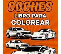 Coches para colorear: El libro perfecto para amantes del motor de todas las edades