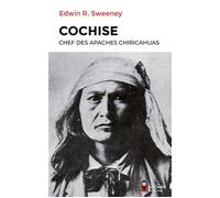 Cochise Chef des Apaches chiricahuas - Edwin R. Sweeney - Rocher Eds Du - broché - Essai