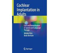 Cochlea Implantat Bei Erwachsenen: Care and Rehabilitation in Speech and Language Therapy