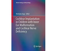 Cochlear Implantation In Children With Inner Ear Malformation And Cochlear Nerve Deficiency