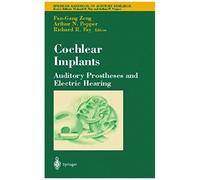 Cochlear Implants: Auditory Prostheses And Electric Hearing