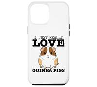 Cochon d'Inde I Just Really Love Guinea Pigs Coque pour iPhone 12 Pro Max