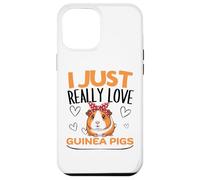 Cochon d'Inde I Just Really Love Guinea Pigs Coque pour iPhone 12 Pro Max