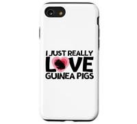 Cochon d'Inde I Just Really Love Guinea Pigs Coque pour iPhone SE (2020) / 7/8