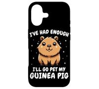 Cochon d'Inde I've Had Enough I'll Go Pet My Guinea Pig Coque pour iPhone 17