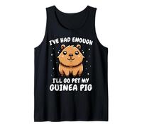 Cochon d'Inde I've Had Enough I'll Go Pet My Guinea Pig Débardeur