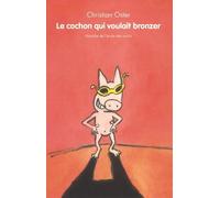 Cochon qui voulait bronzer (Le)