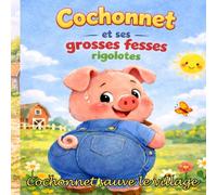 Cochonnet et ses grosses fesses rigolottes: Cochonnet sauve le village
