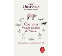 Cochons. Voyage aux pays du Vivant Erik Orsenna (Auteur)