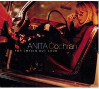 Cochran, Anita - For Crying Out Loud