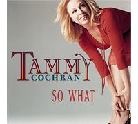 Cochran, Tammy - So What/If You Can