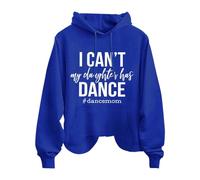 Cocila Sweat À Capuche Décontracté Femme Peux Pas Ma Fille A Danser Danse