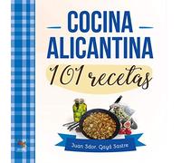 Cocina alicantina: 101 Recetas