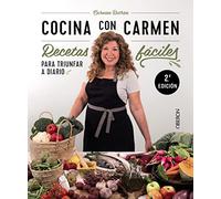 Cocina con Carmen: Recetas fáciles para triunfar a diario