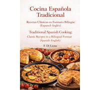 Cocina Española Tradicional: Recetas Clásicas en Formato Bilingüe (Español-Inglés): Recetas clásicas de la cocina española explicadas paso a paso en edición bilingüe (Español-Inglés)