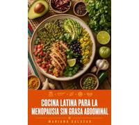 Cocina Latina para la Menopausia Sin Grasa Abdominal