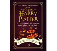 Cocina los postres de Harry Potter (Spanish Edition)