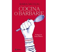 Cocina o barbarie