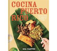 Cocina Puerto Rico Recipes from My Abuela's Kitchen to Yours - Mia Castro - Union Square & Co. - ebook (ePub) - Livre