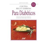 Cocina rica y sabrosa para diabéticos: Recetas fáciles, saludables y llenas de sabor para cada día