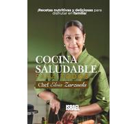 Cocina saludable para todos: ¡Recetas nutritivas y deliciosas para disfrutar en familia!