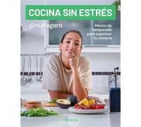Cocina sin estrés Menús de temporada para organizar tu semana - Nuria Nuria Garrido @nuriagaro - Oberon - ebook (ePub) - Livre