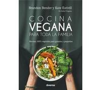 Cocina Vegana Para Toda La Familia Bender, Brandon, Estivill, Kate (Auteur)