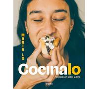 Cocínalo. Recetas con sabor y alma / Cook It. Recipes with Lots of Flavor and So ul: Recetas Con Sabor Y Alma / Recipes With Lots of Flavor and Soul