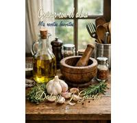 COCINAR CON EL ALMA: Mis recetas favoritas