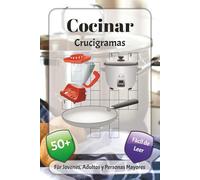Cocinar Crucigramas: Crucigramas con fuente fácil de leer sobre gastronomía, ingredientes, cocina y más | 6x9 pulgadas, 120 páginas | más de 50 ... las fiestas, las vacaciones y la relajación