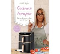 Cocinar es mi terapia: Las mejores recetas en Airfryer