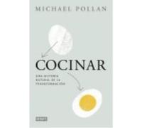 Cocinar: Una Historia Natural De La Transformación - Michael Pollan (aut.), Juan Castilla Plaza (tr.) Michael Pollan Aut , Juan Castilla Plaza Tr (Auteur)