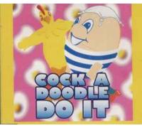COCK A DOODLE DO IT CD UK AVEX TRAX 1995 3 TRACK TV EDIT B/W BIG BREAKFAST DANCE MIX AND HEN DANCE (AVEXCD18)