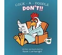 Cock - A - Doodle - Don't!!