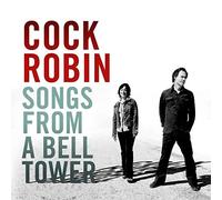 Cock Robin - Songs from a Bell Tower [Import]