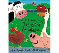 Cockadoodledoo Barnyard Hullabaloo by Giles Andreae & Illustrated by David Wojtowycz Giles Andreae (Auteur)
