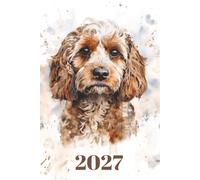 Cockapoo Dog Owner's Planner 2027 - UK Edition 200 Pages: Weekly and Monthly Dog Lover Organiser with Holidays, Birthday Reminders, Dog Records and Walking Log