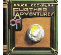 Cockburn, Bruce - Further Adventures of
