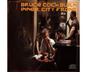 Cockburn, Bruce - Inner City Front