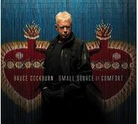 Bruce Cockburn – Small Source of Comfort – True North