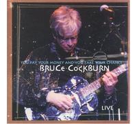 Cockburn, Bruce - You Pay Money & You Take Your Chance