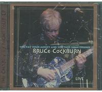 Cockburn, Bruce - You Pay Your Money &